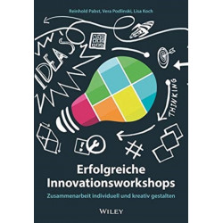 Erfolgreiche Innovationsworkshops: Zusammenarbeit individuell und kreativ gestalten