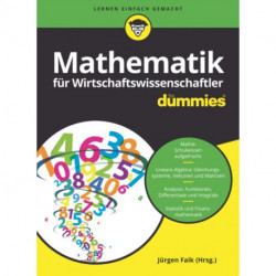 Mathematik fur Wirtschaftswissenschaftler fur Dummies