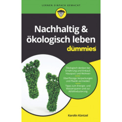 Nachhaltig & okologisch leben fur Dummies