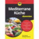Mediterrane Kuche fur Dummies