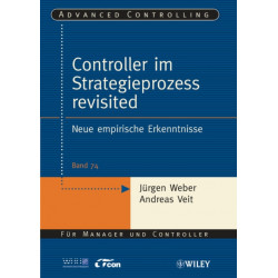 Controller im Strategieprozess revisited: Neue empirische Erkenntnisse