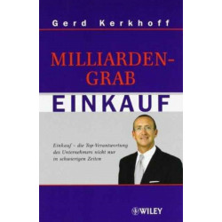 Milliardengrab Einkauf: Einkauf - die Top-Verantwortung des Unternehmers nicht nur in schwierigen Zeiten