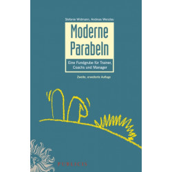 Moderne Parabeln: Eine Fundgrube fur Trainer, Coachs und Manager