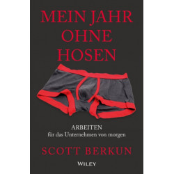 Mein Jahr ohne Hosen: Uberall auf der welt von zu hause aus arbeiten