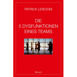 Die 5 Dysfunktionen eines Teams