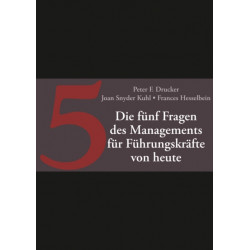 Die funf Fragen des Managements fur Fuhrungskrafte von heute