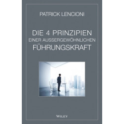 Die 4 Prinzipien Einer Aussergewohnlichen Fuhrungskraft
