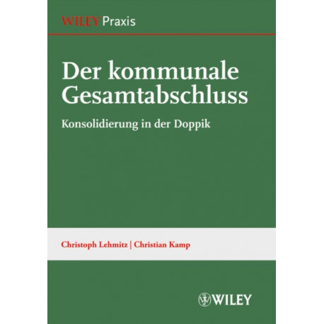 Der kommunale Gesamtabschluss: Konsoliderung in der Doppik