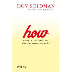 How!: Erfolg und Wertsteigerung durch das richtige zwischenmenschliche-Verhalten im Unternehmen