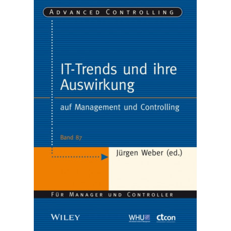 IT-Trends und ihre Auswirkung - auf Management und Controlling