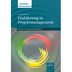 Einfuhrung in Projektmanagement: Definition, Planung, Kontrolle und Abschluss