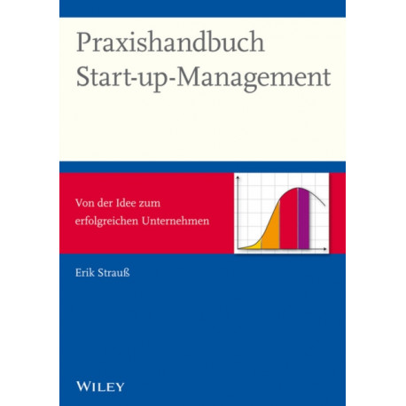 Praxishandbuch Start-up-Management - Von der Idee zum erfolgreichen Unternehmen