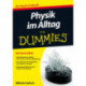 Physik im Alltag fur Dummies