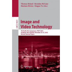 Image and Video Technology: 7th Pacific-Rim Symposium, PSIVT 2015, Auckland, New Zealand, November 25-27, 2015, Revised Selected Papers