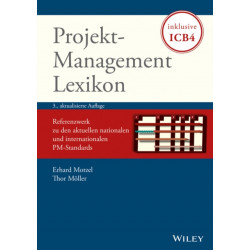 Projektmanagement Lexikon: Referenzwerk zu den aktuellen nationalen und internationalen PM-Standards