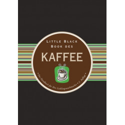Little Black Book des Kaffee: Das Handbuch fur Ihre Lieblingswachmacher