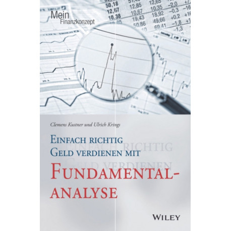 Einfach richtig Geld verdienen mit Fundamentalanalyse