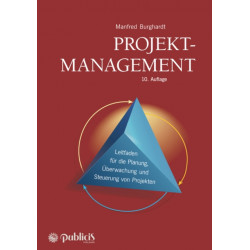 Projektmanagement: Leitfaden fur die Planung, Uberwachung und Steuerung von Projekten