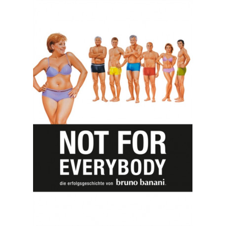 Not for Everybody: Die Erfolgsgeschichte von bruno banani