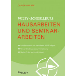 Wiley-Schnellkurs Hausarbeiten und Seminararbeiten