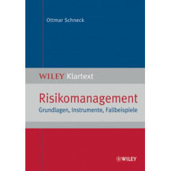 Risikomanagement: Grundlagen, Instrumente, Fallbeispiele