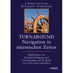 Turnaround - Navigation in sturmischen Zeiten: Maßnahmen zur Krisenbewaltigung und Auswirkungen auf die Rollen von CFOs und Controllern