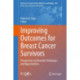 Improving Outcomes for Breast Cancer Survivors: Perspectives on Research Challenges and Opportunities