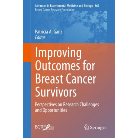 Improving Outcomes for Breast Cancer Survivors: Perspectives on Research Challenges and Opportunities