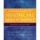 Foundations of Health Care Management: Principles and Methods