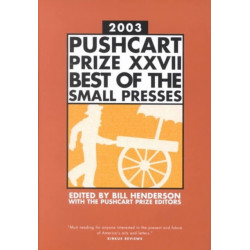 The Pushcart Prize XXVII: Best of the Small Presses 2003 Edition
