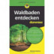 Waldbaden entdecken fur Dummies