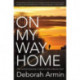 On My Way Home: One Woman's Journey in Search of the Unknown God