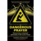 Dangerous Prayer: Discovering a Missional Spirituality in the Lord's Prayer
