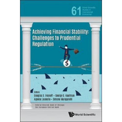Achieving Financial Stability: Challenges To Prudential Regulation