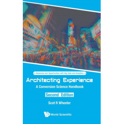 Architecting Experience: A Conversion Science Handbook