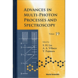 Advances In Multi-photon Processes And Spectroscopy, Volume 19