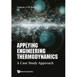 Applying Engineering Thermodynamics: A Case Study Approach