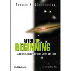 After The Beginning: A Cosmic Journey Through Space And Time