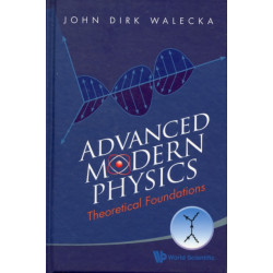 Advanced Modern Physics: Theoretical Foundations