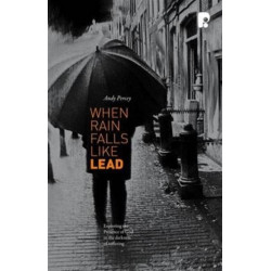 When Rain Falls Like Lead: Exploring the Presence of God in the Darkness of Suffering