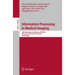 Information Processing in Medical Imaging: 25th International Conference, IPMI 2017, Boone, NC, USA, June 25-30, 2017, Proceedings