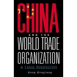 China And The World Trade Organization: A Legal Perspective