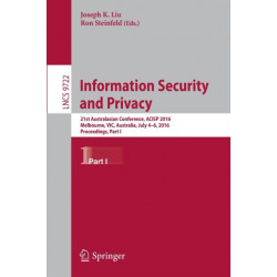 Information Security and Privacy: 21st Australasian Conference, ACISP 2016, Melbourne, VIC, Australia, July 4-6, 2016, Proceedings, Part I