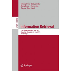 Information Retrieval: 23rd China conference, CCIR 2017, Shanghai, China, July 13–14, 2017, Proceedings