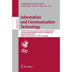 Information and Communication Technology: Third IFIP TC 5/8 International Conference, ICT-EurAsia 2015, and 9th IFIP WG 8.9 Working Conference, CONFENIS 2015, Held as Part of WCC 2015, Daejeon, Korea, October 4-7, 2015, Proceedings
