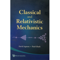 Classical And Relativistic Mechanics