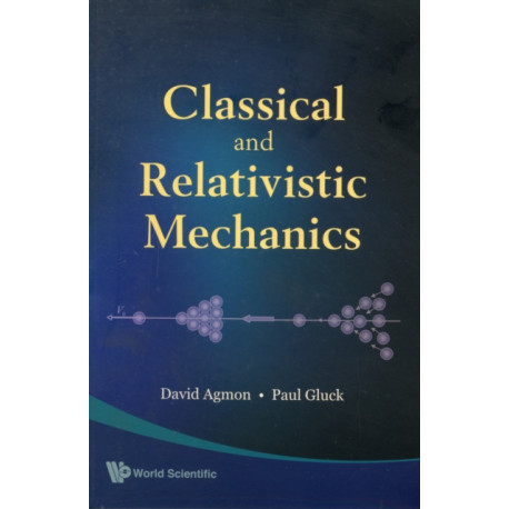 Classical And Relativistic Mechanics