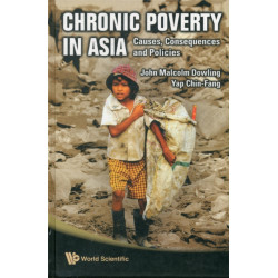 Chronic Poverty In Asia: Causes, Consequences And Policies