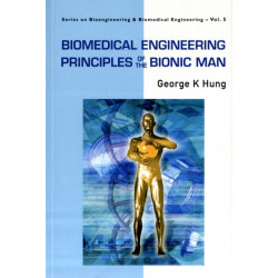 Biomedical Engineering Principles Of The Bionic Man