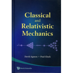 Classical And Relativistic Mechanics